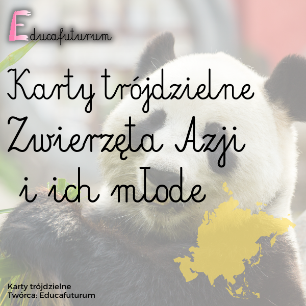 Karty trójdzielne –  zwierzęta  Azji i ich młode