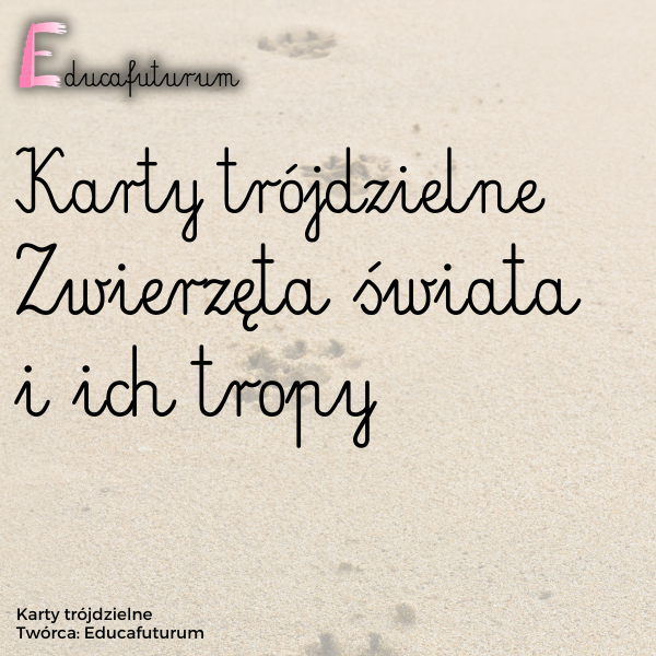 Karty trójdzielne – zwierzęta świata i ich tropy