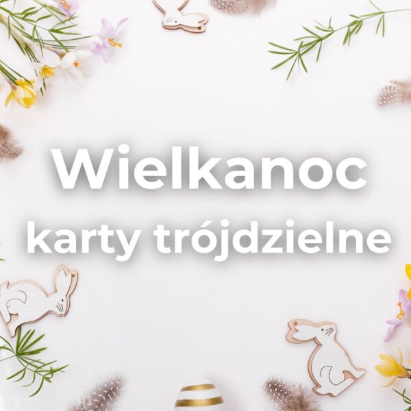 Wielkanoc - karty trójdzielne